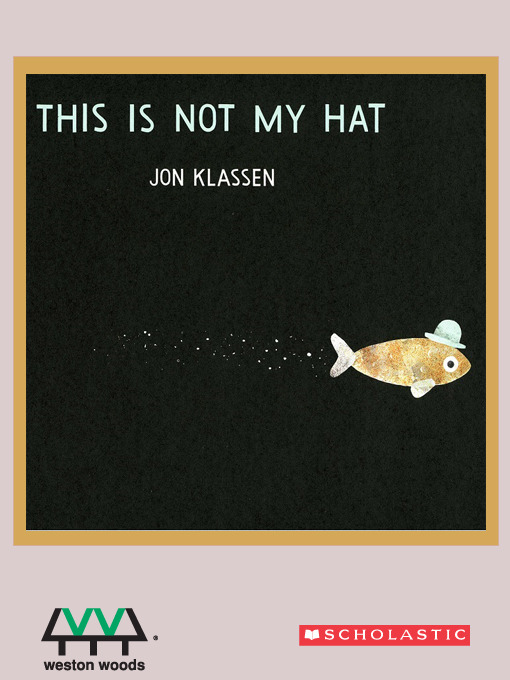 Title details for This Is Not My Hat by Jon Klassen - Available